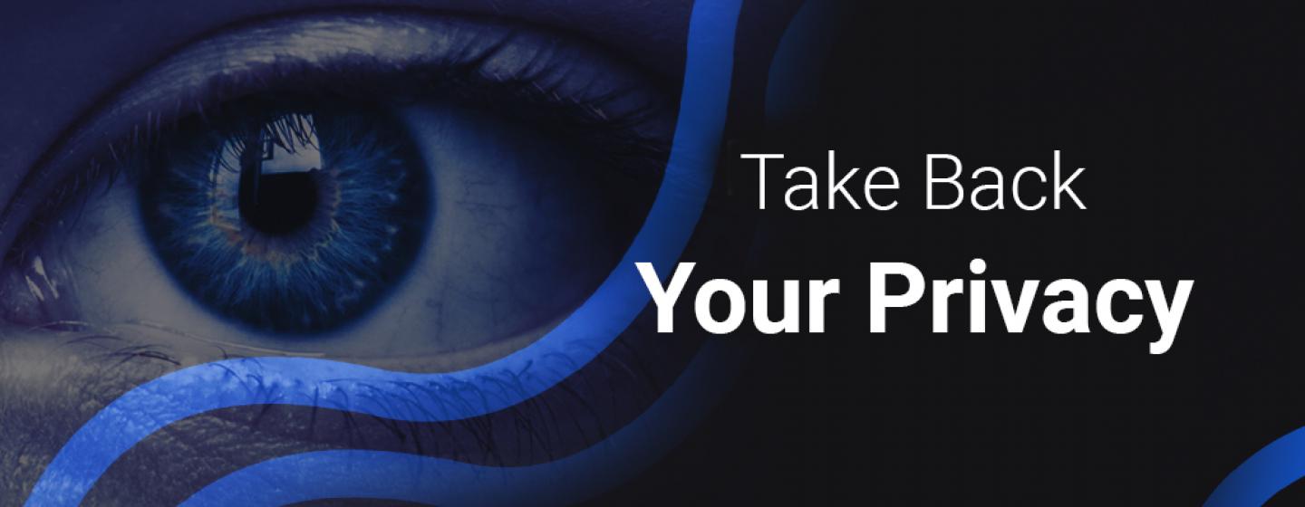 Take Back Your Privacy - unser Motto für die Kampagne