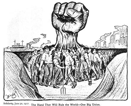 The Hand That Will Rule The World—One Big Union