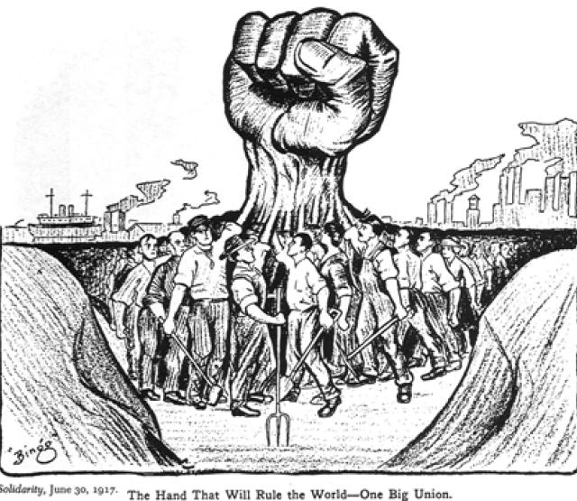 The Hand That Will Rule The World—One Big Union